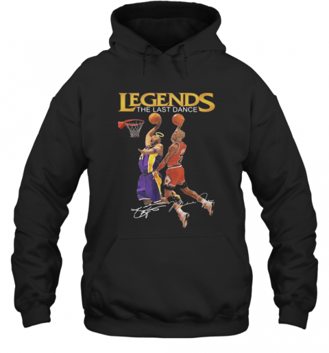 Legends The Last Dance Kobe Bryant And Michael Jordan Play Basketball Signatures T-Shirt Unisex Hoodie