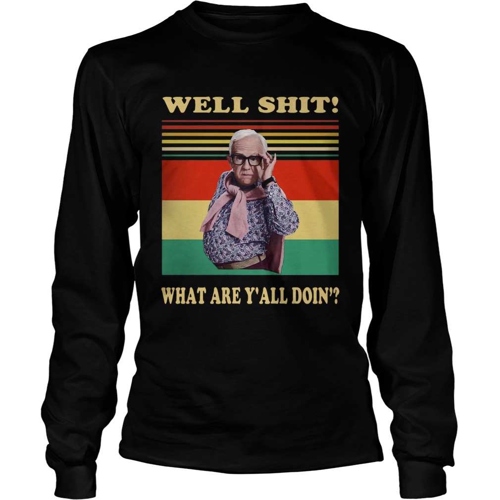 Leslie Jordan Well Shit What Are Yall Doin Vintage Long Sleeve