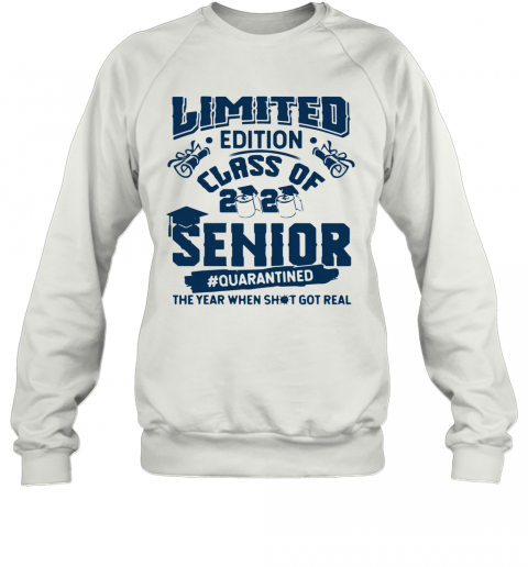 Limited Edition Class Of 2020 Toilet Paper Senior Quarantined The Year When Shit Got Real T-Shirt Unisex Sweatshirt