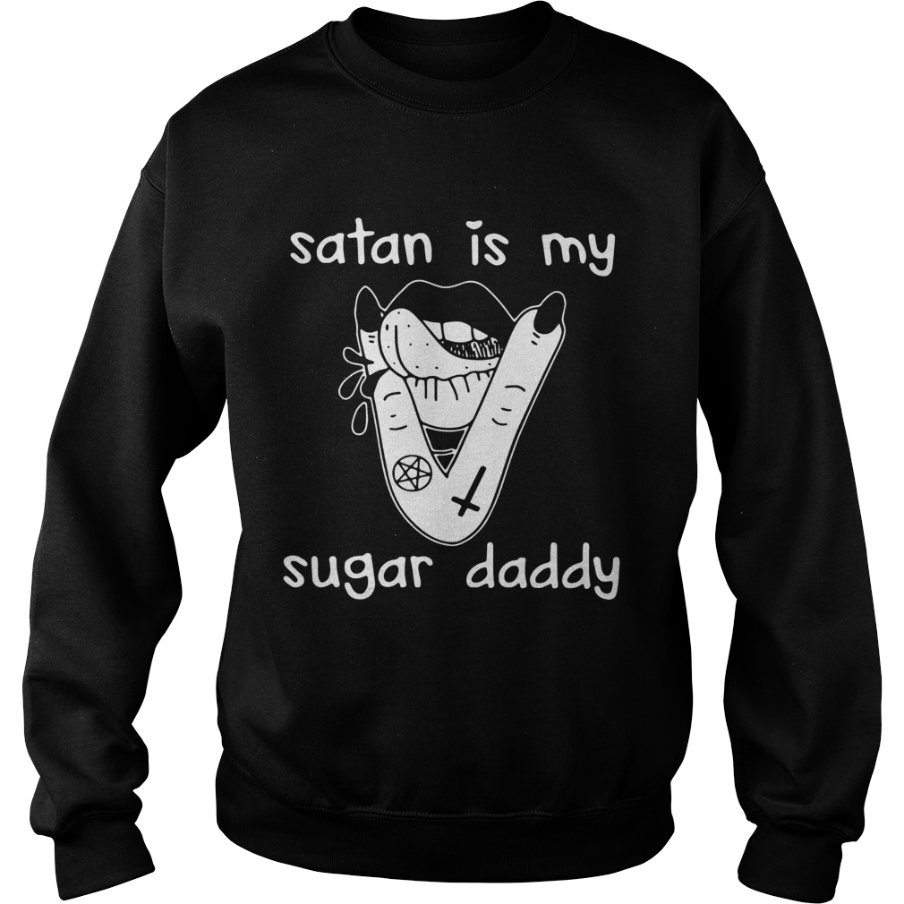 Lips Satan Is My Sugar Daddy Sweatshirt