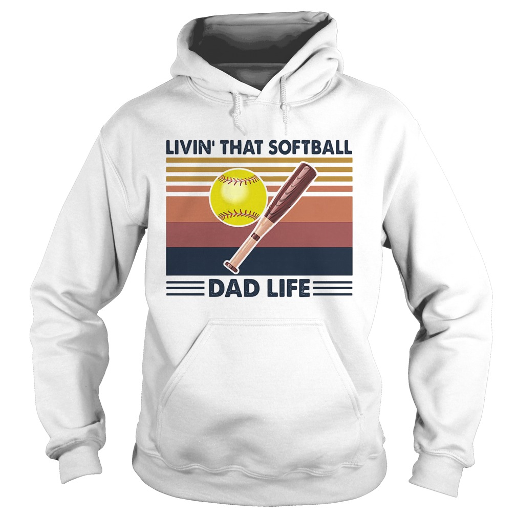 Livin that softball dad life vintage Hoodie