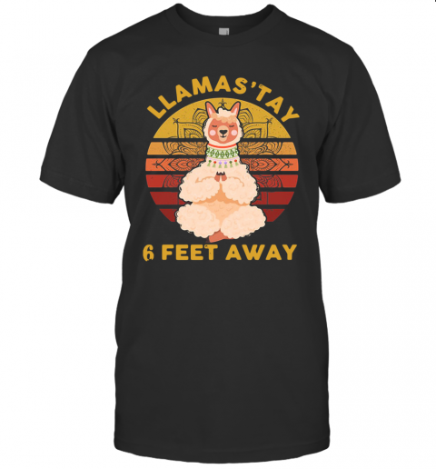 Llamas'Tay 6 Feet Away Vintage T-Shirt