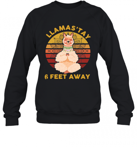 Llamas'tay 6 Feet Away Vintage T-Shirt Unisex Sweatshirt
