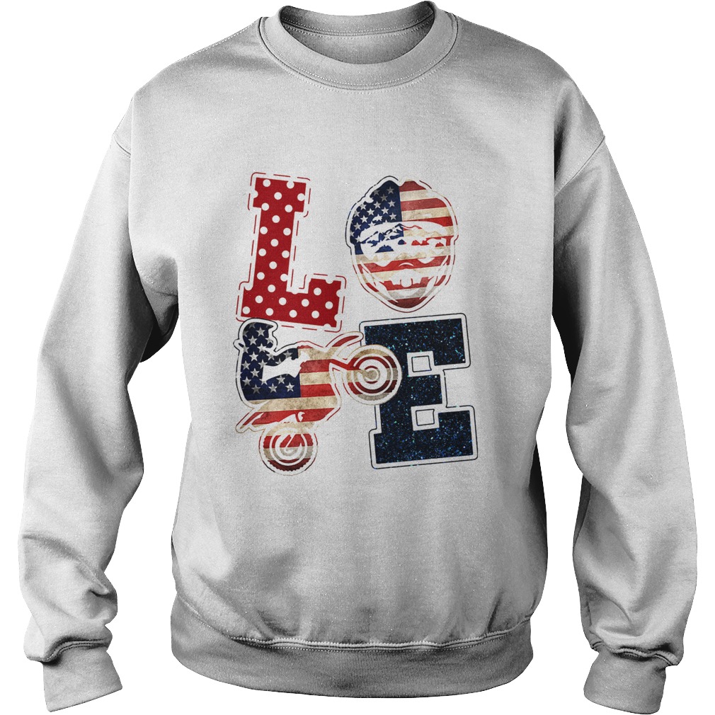 Love motocross American flag veteran Independence Day Sweatshirt