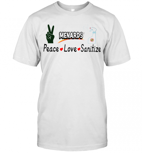 Menards Peace Love Sanitize T-Shirt