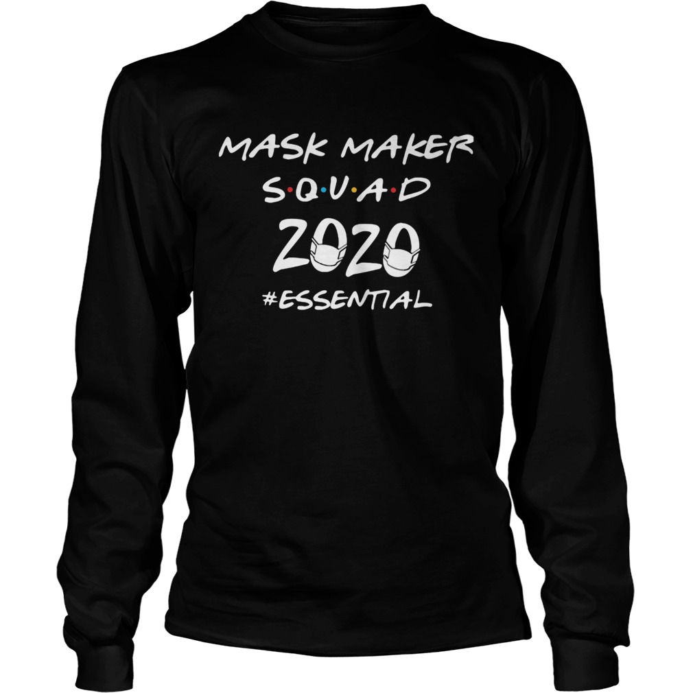 Mask maker squad 2020 essential mask covid19 Long Sleeve