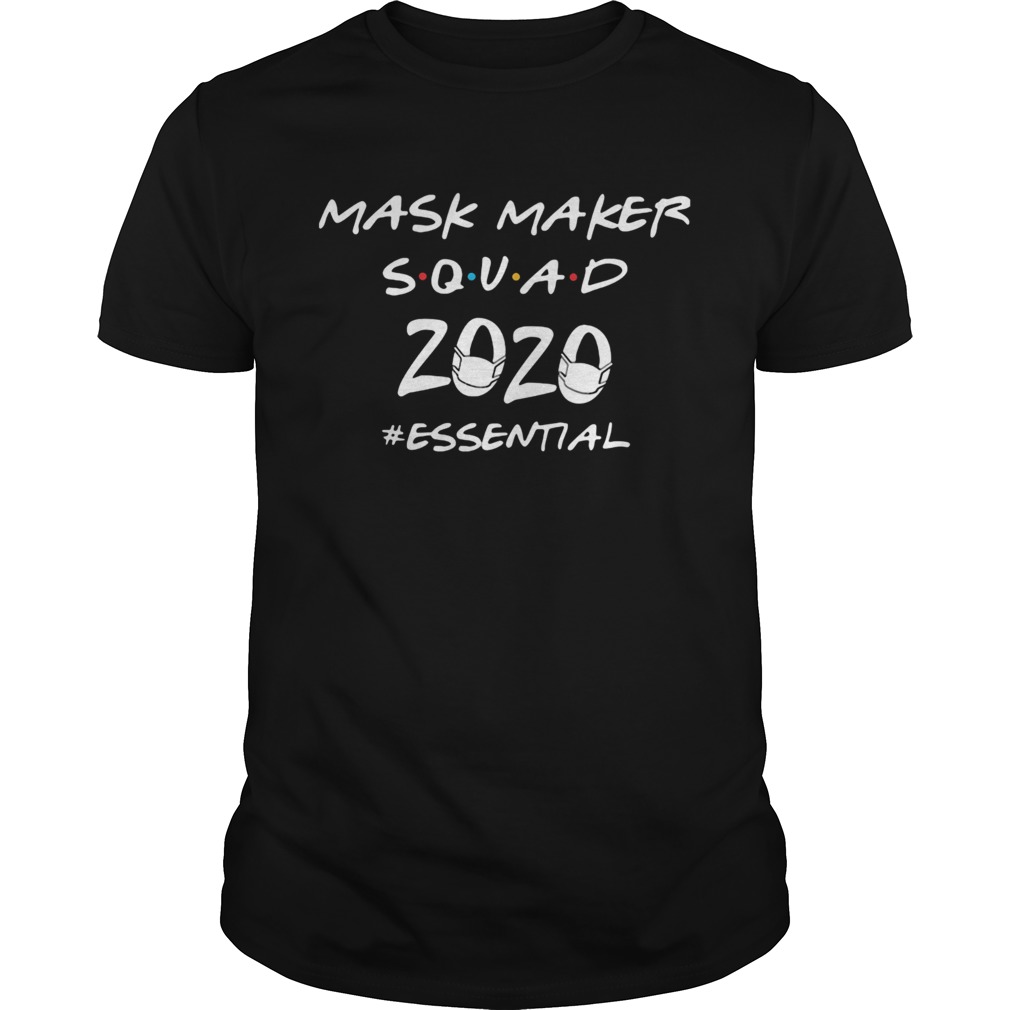 Mask maker squad 2020 essential mask covid19 shirt