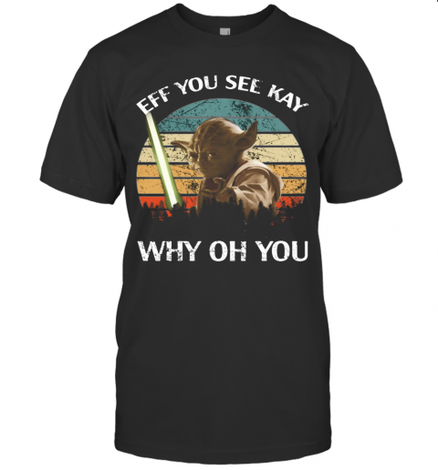 Master Yoda Eff You See Kay Why Oh You Vintage T-Shirt
