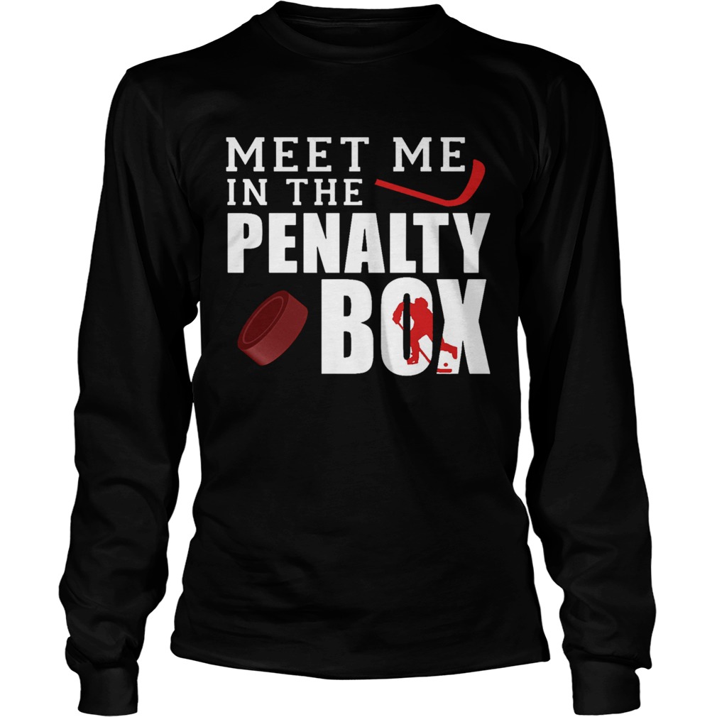 Meet Me In The Penalty Box Long Sleeve