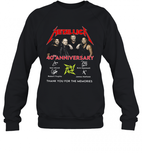 Metallica 40Th Anniversary Thank You For The Memories Signatures T-Shirt Unisex Sweatshirt