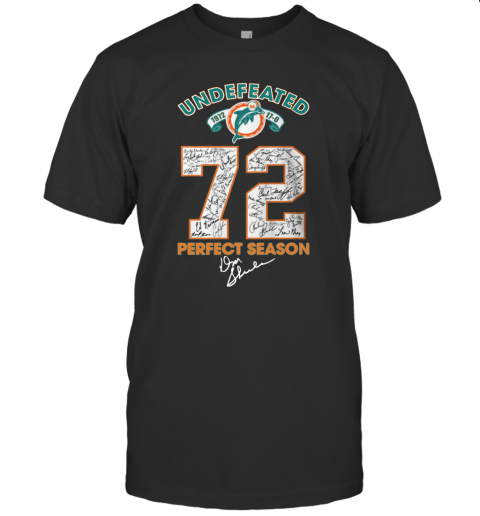 Miami Dolphins Undefeated 1972 72 Perfect Season Signatures T-Shirt