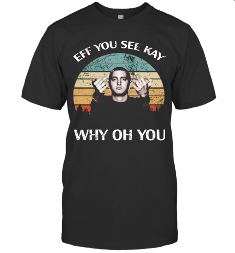 Michael Wilfling Eff You See Kay Why Oh You Vintage T-Shirt