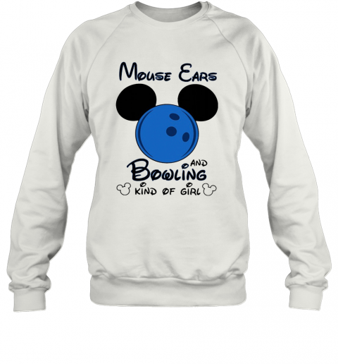 Mickey Mouse Ears And Bowling Kind Of Girl T-Shirt Unisex Sweatshirt
