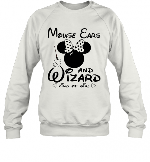 Minnie Mouse Ears And Wizard Kind Of Girl T-Shirt Unisex Sweatshirt