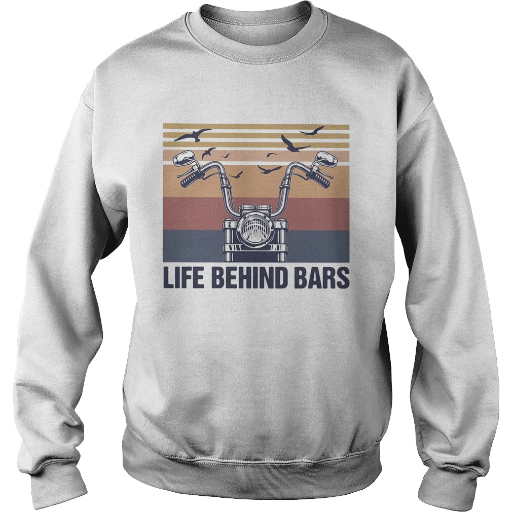 Motorcycling Life behind bars vintage Sweatshirt