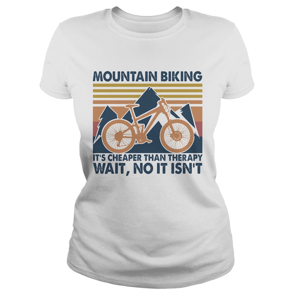 Mountain biking its cheaper than therapy wait no it isnt vintage Classic Ladies