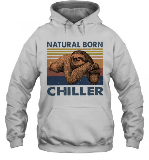 Natural Born Chiller Sloth Vintage T-Shirt Unisex Hoodie