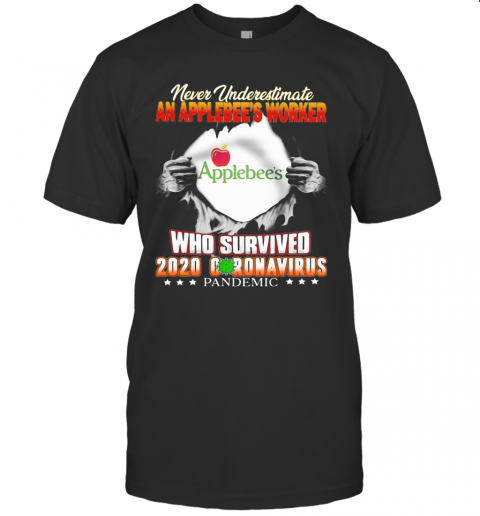 Never Underestimate An Applebee'S Worker Who Survived 2020 Coronavirus Pandemic T-Shirt