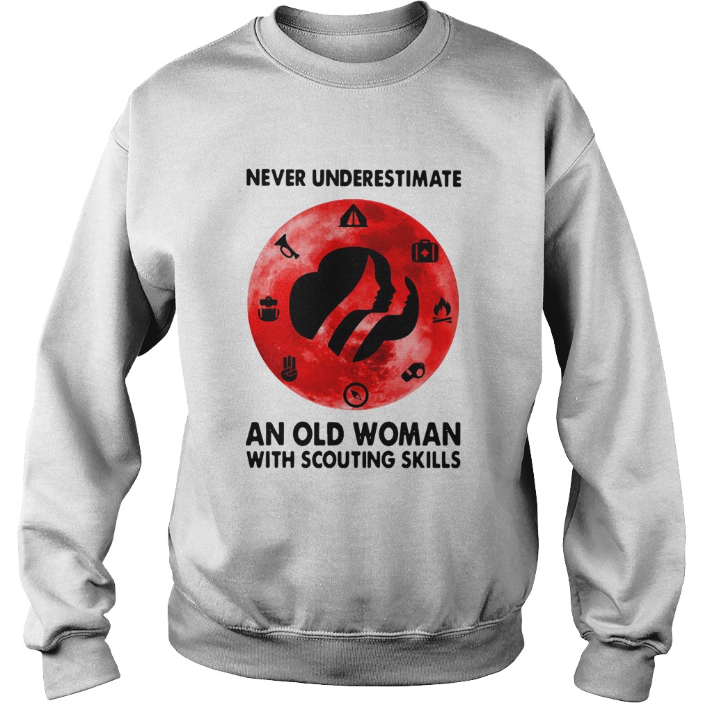 Never Underestimate An Old Woman With Scouting Skills Sweatshirt