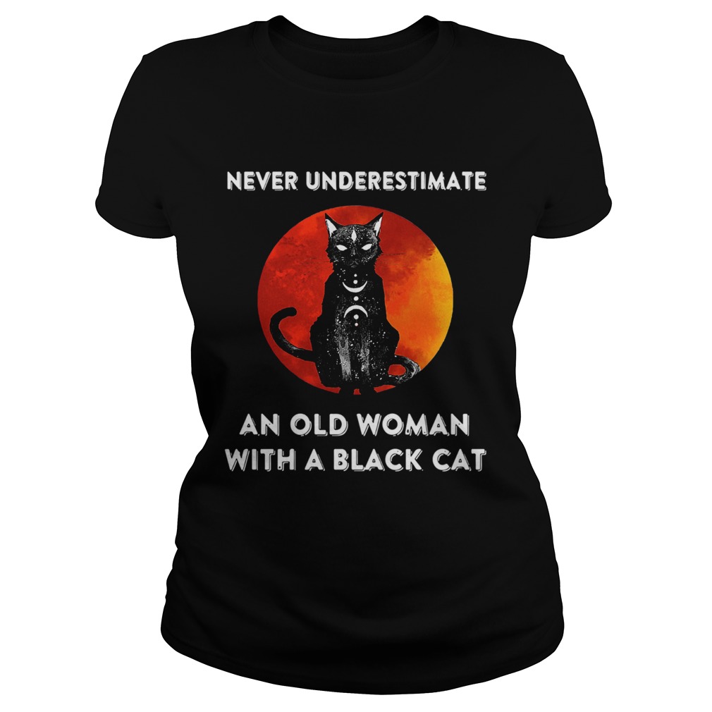 Never Underestimate And Old Woman With A Black Cat Moon Classic Ladies