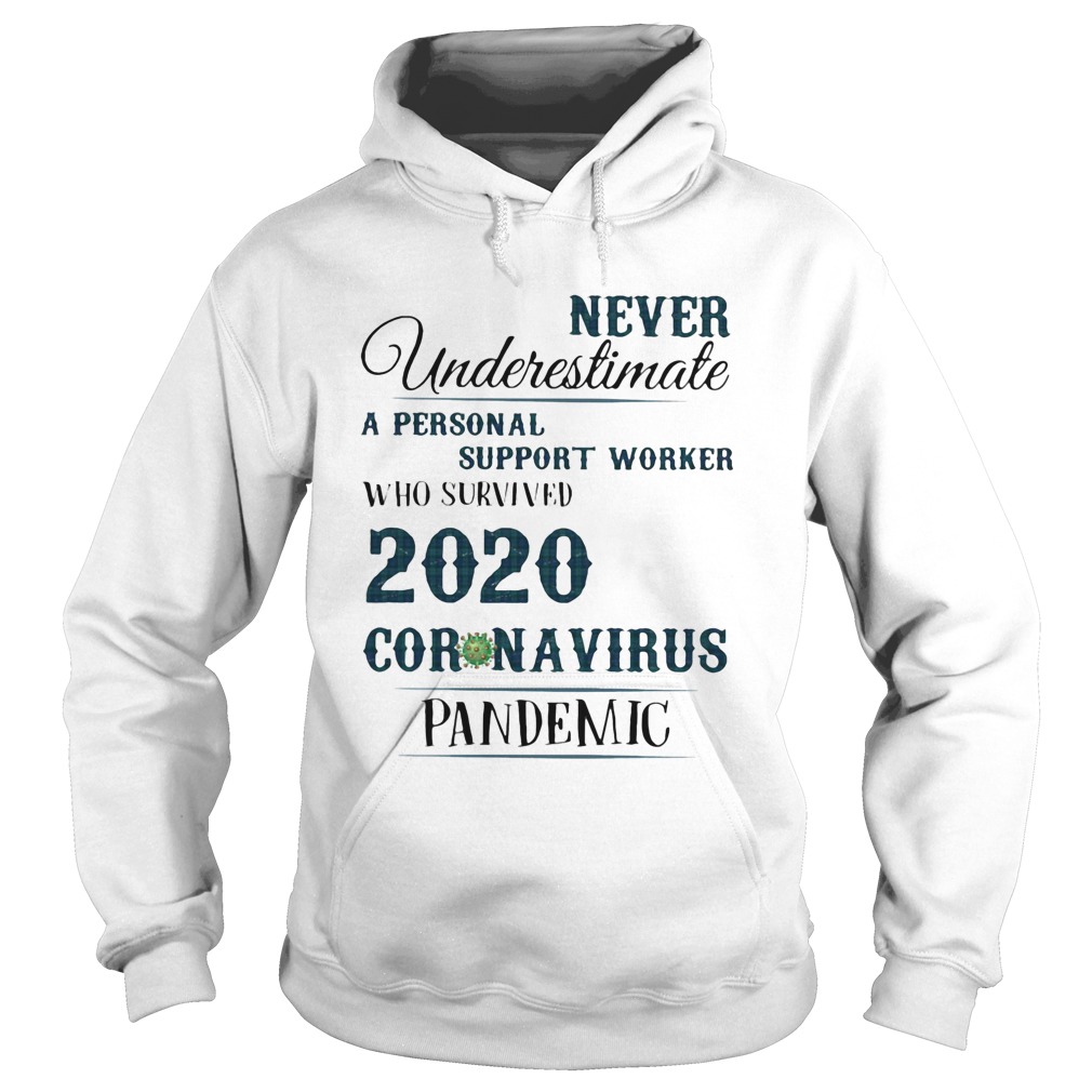 Never underestimate a personal suport worker who survived 2020 coronavirus pandemic Hoodie