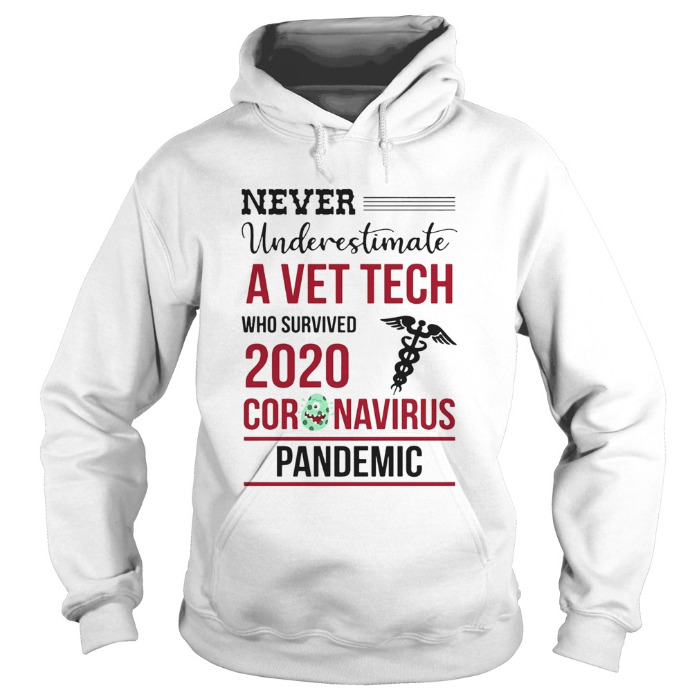 Never underestimate a vet tech assistant who survived 2020 coronavirus pandemic Hoodie