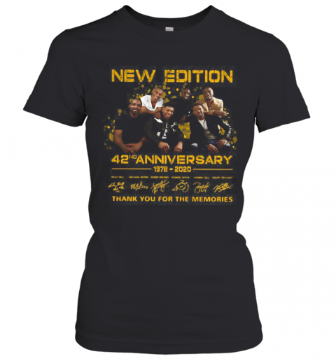 New Edition 42ND Anniversary 1978 2020 Thank You For The Memories T-Shirt Classic Women's T-shirt