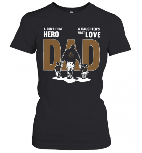 Nice A Son'S First Hero Dad A Daughter'S First Love T-Shirt Classic Women's T-shirt