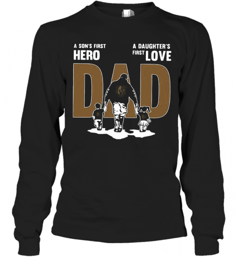 Nice A Son'S First Hero Dad A Daughter'S First Love T-Shirt Long Sleeved T-shirt 