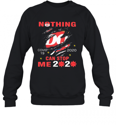 Nothing Dairy Queen Covid 19 2020 Can Stop Me 2020 T-Shirt Unisex Sweatshirt