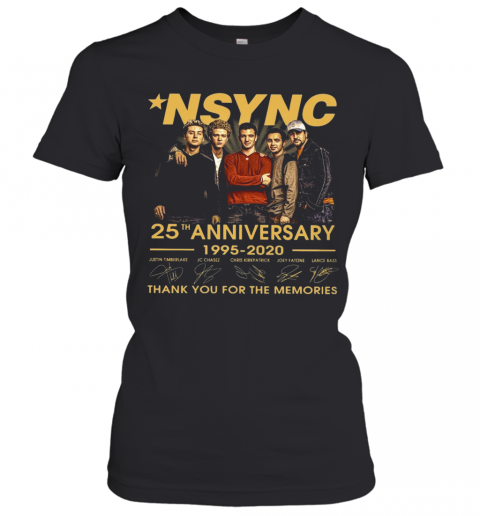 Nsync 25Th Anniversary 1995 2020 Thank You For The Memories T-Shirt Classic Women's T-shirt