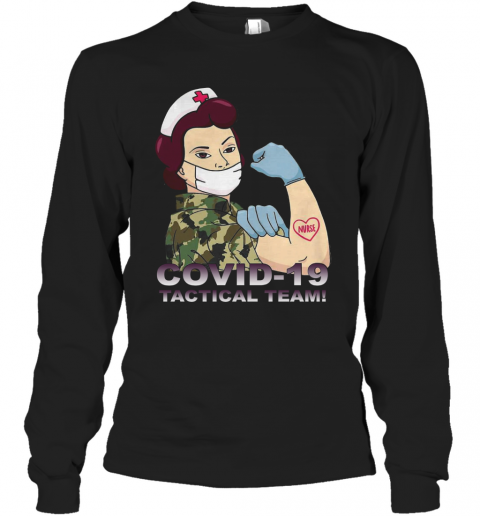 Nurse Covid 19 Tactical Team T-Shirt Long Sleeved T-shirt 