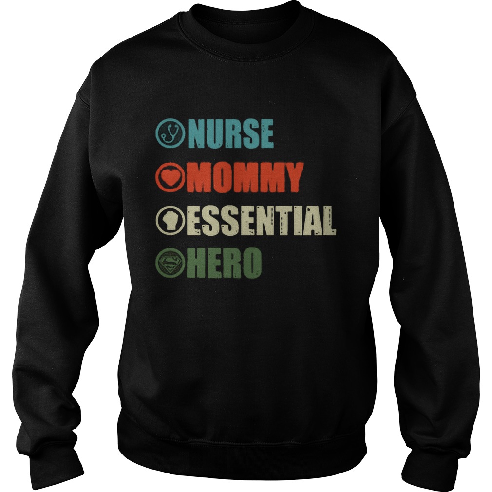 Nurse Mommy Essential Hero Sweatshirt