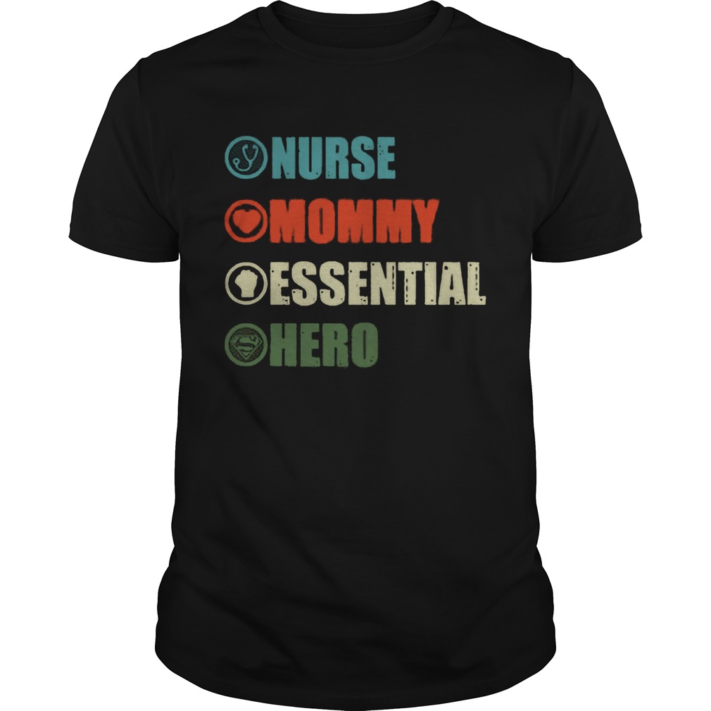 Nurse Mommy Essential Hero shirt