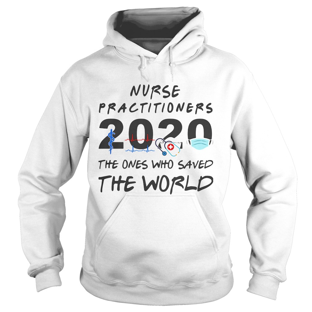 Nurse practitioners 2020 Stethoscope beat mask the ones who saved the world Hoodie