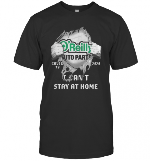 O'Reilly Auto Parts Inside Me Covid 19 2020 I Can'T Stay At Home T-Shirt