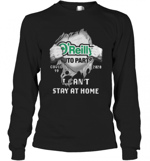 O'Reilly Auto Parts Inside Me Covid 19 2020 I Can'T Stay At Home T-Shirt Long Sleeved T-shirt 