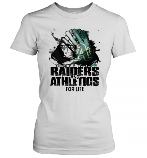 Oakland Raiders And Oakland Athletics For Life Art T-Shirt Classic Women's T-shirt