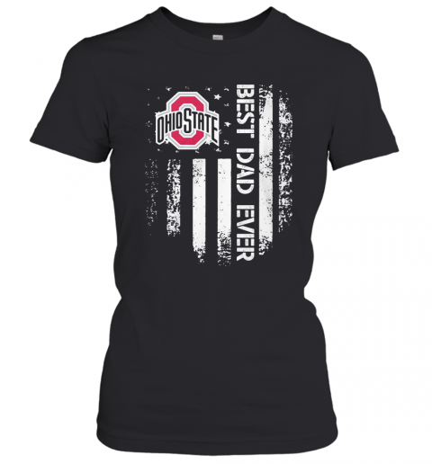 Ohio State Buckeyes Best Dad Ever American Flag T-Shirt Classic Women's T-shirt