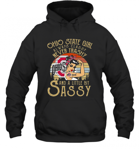 Ohio State Girl Always Classy Never Trashy And A Little Bit Sassy Vintage T-Shirt Unisex Hoodie