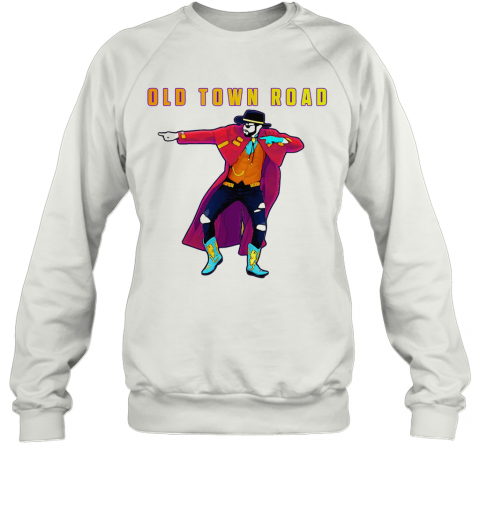 Old Town Road Lil Nas X Dance T-Shirt Unisex Sweatshirt