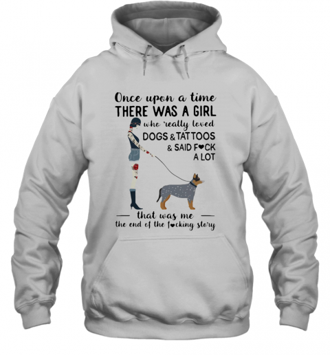 Once Upon A Time There Was A Girl Who Really Loved Australian Cattle Dogs T-Shirt Unisex Hoodie
