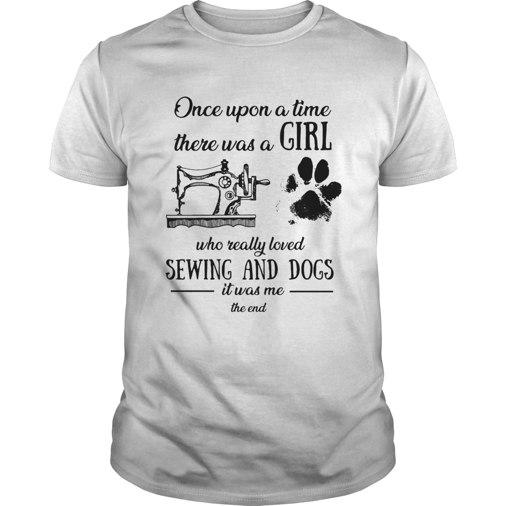 Once upon a time there was a girl sewing and dogs shirt