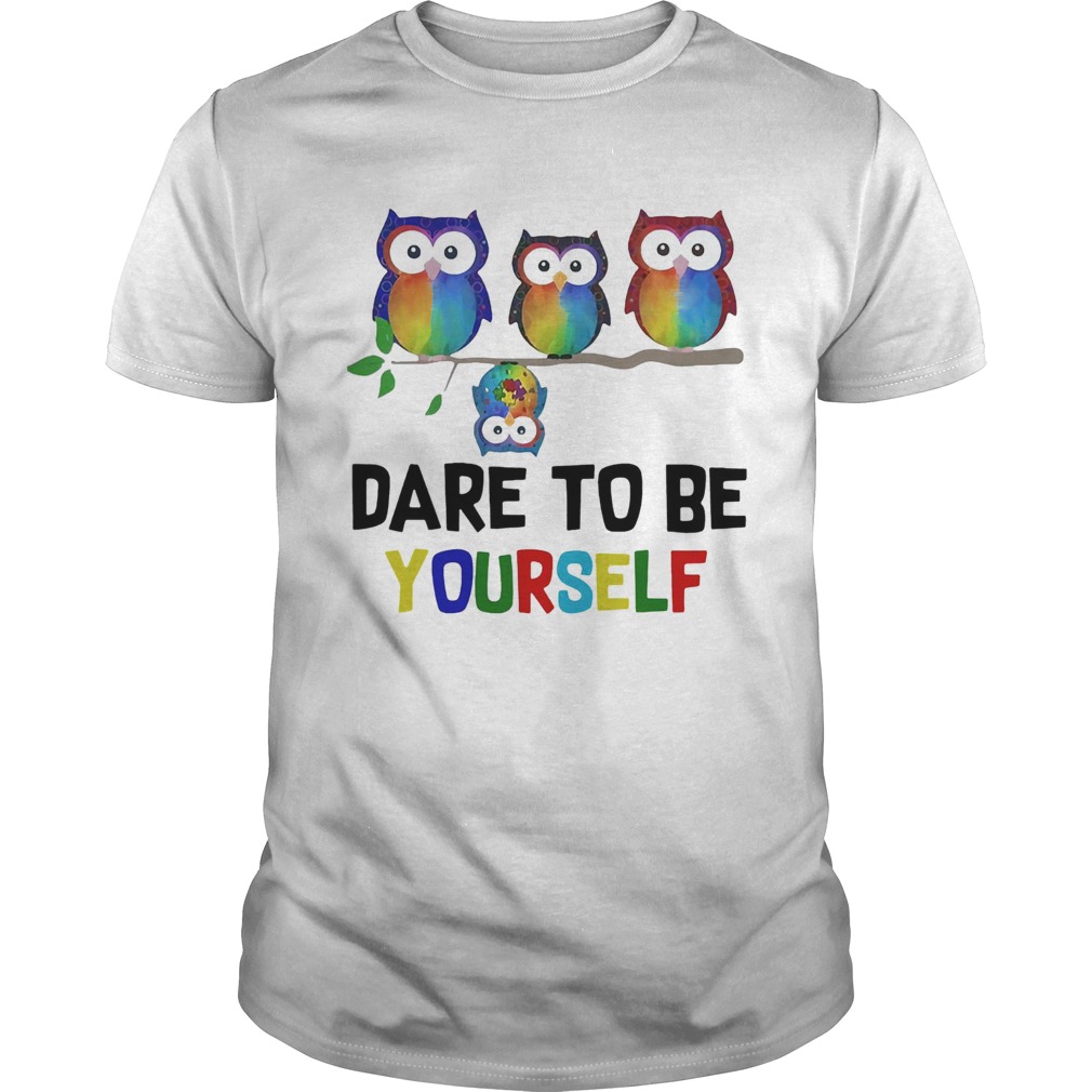 Owls Color dare to be yourself shirt