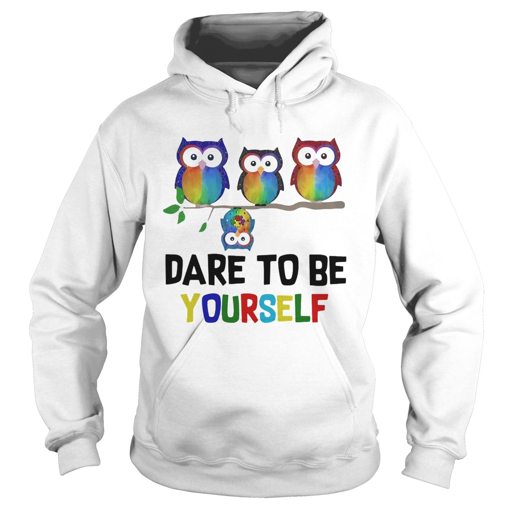 Owls Dare To Be Yourself Hoodie