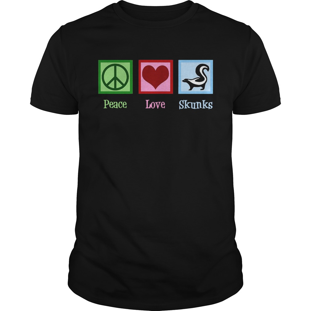 Peace Love Skunks shirt
