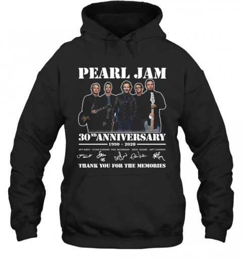 Pearl Jam 30Th Anniversary 1990 2020 Signatures Thank You For The Memories T-Shirt Unisex Hoodie