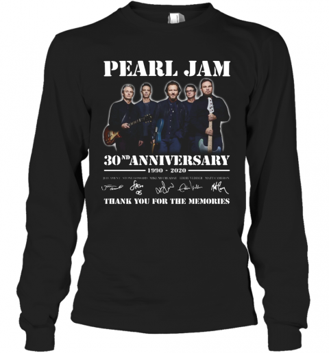 Pearl Jam 30Th Anniversary 1990 2020 Thank You For The Memories Signature T-Shirt Long Sleeved T-shirt 