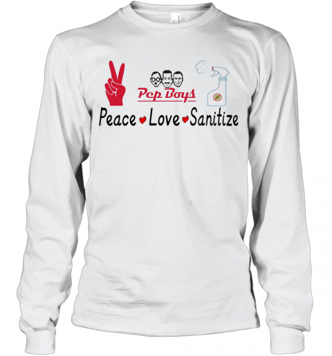 Pep Boys Peace Love Sanitize Covid 19 T-Shirt Long Sleeved T-shirt 