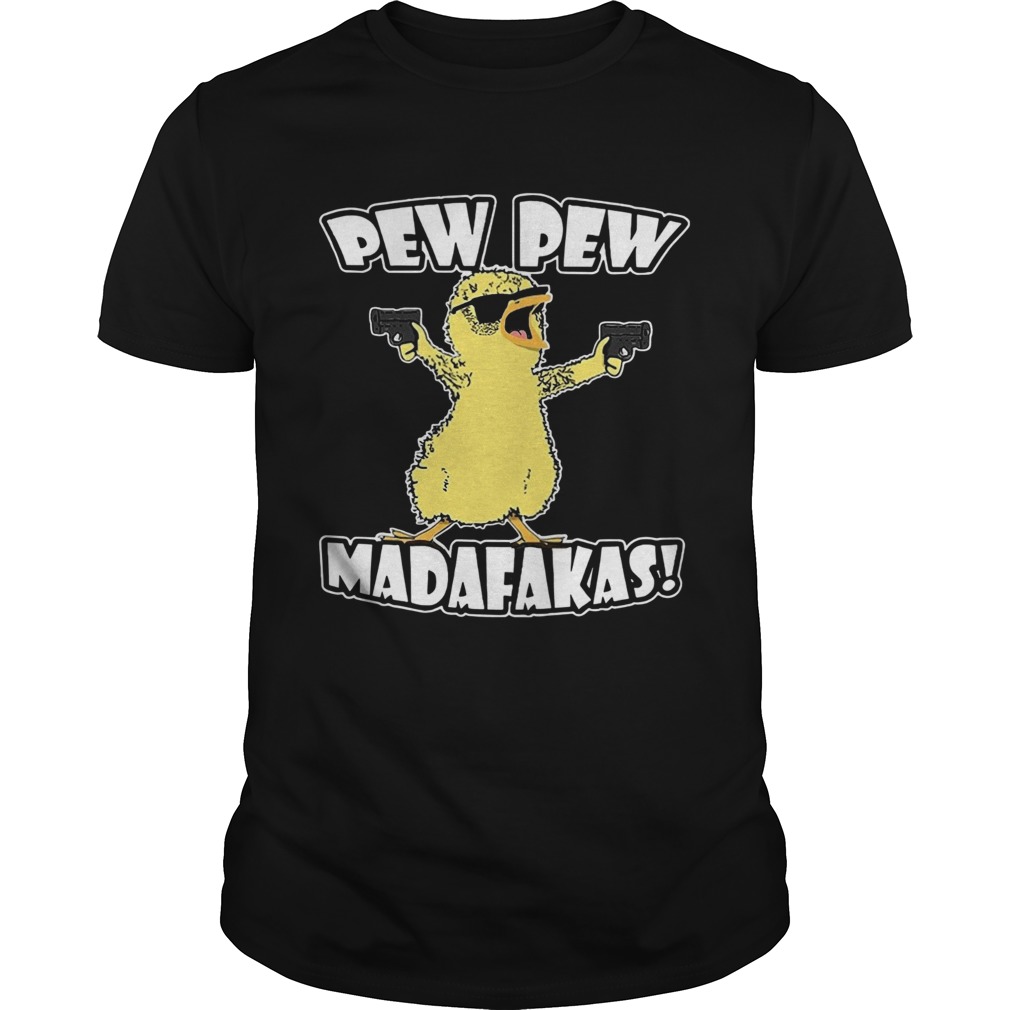Pew Pew Madafakas Crazy Chick shirt